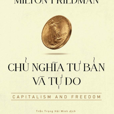 Chủ Nghĩa Tư Bản Và Tự Do - Capitalism And Freedom