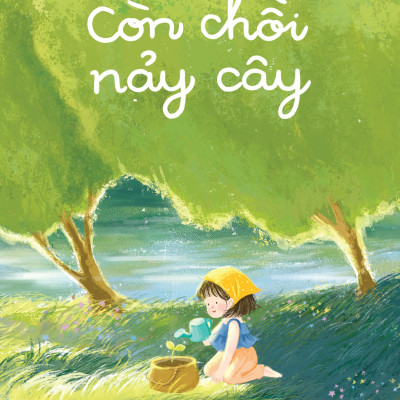 Sách - Còn Chồi Nảy Cây - Tặng Kèm Bookmark
