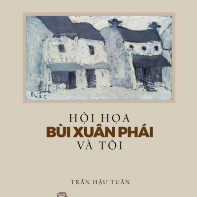 Hội Họa Bùi Xuân Phái Và Tôi