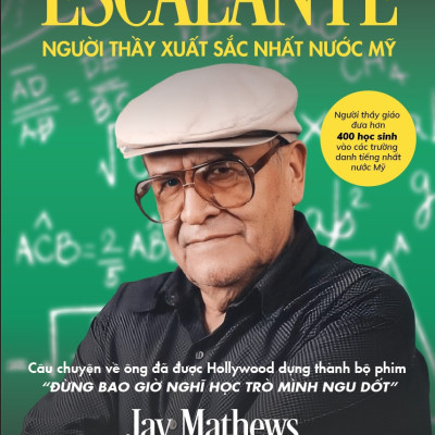 JAIME ESCALANTE - NGƯỜI THẦY XUẤT SẮC NHẤT NƯỚC MỸ
