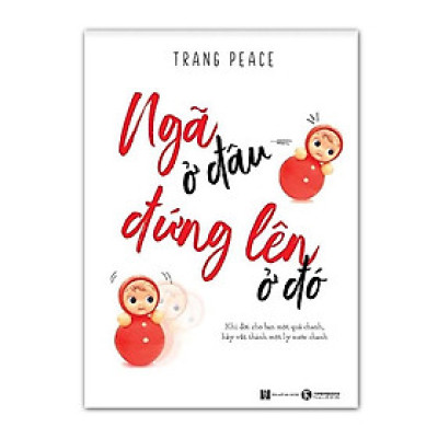 Sách - Ngã Ở Đâu Đứng Lên Ở Đó - Thái Hà Sach24h