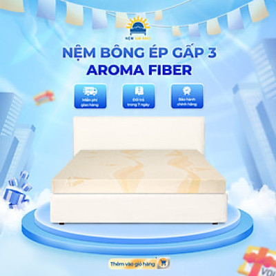 Nệm Bông Ép Aroma Fiber dày 5cm