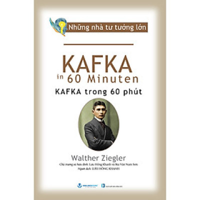 Những Nhà Tư Tưởng Lớn - Kafka Trong 60 Phút