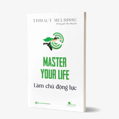 Master your life - Làm chủ động lực