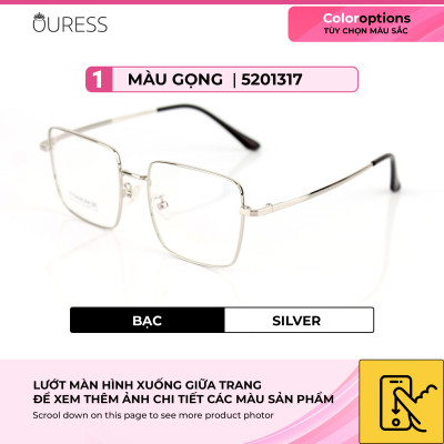 Gọng kính cận 16597 và 5201317 chất liệu titan thời trang mắt kính OURESS nam nữ siêu nhẹ siêu bền