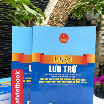 Luật Lưu Trữ - Công Tác Văn Thư, Lưu Trữ; Thời Hạn  Bảo Quản Hồ Sơ, Tài Liệu Trong Hoạt Động Của Cơ Quan, Tổ Chức, Đơn Vị 