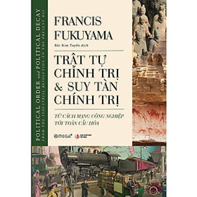 Trạm Đọc | Trật Tự Chính Trị Và Suy Tàn Chính Trị