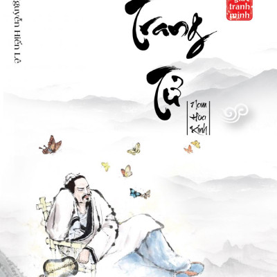 Sách - Trang Tử Nam Hoa kinh - Nguyễn Hiến Lê (Tuyển Tập Bách Gia Tranh Minh)