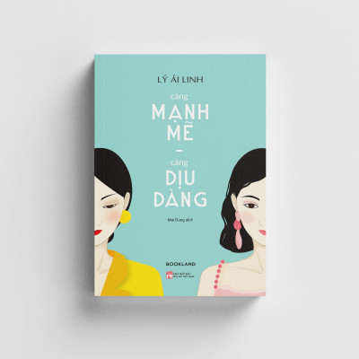 Sách - Càng Mạnh Mẽ, Càng Dịu Dàng (Tái Bản 2025)