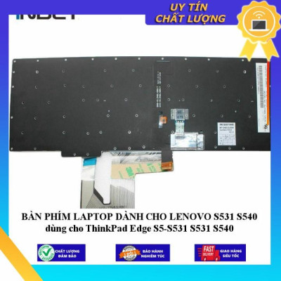 BÀN PHÍM LAPTOP dùng cho LENOVO S531 S540 dùng cho ThinkPad Edge S5-S531 S531 S540 - Hàng Nhập Khẩu New Seal