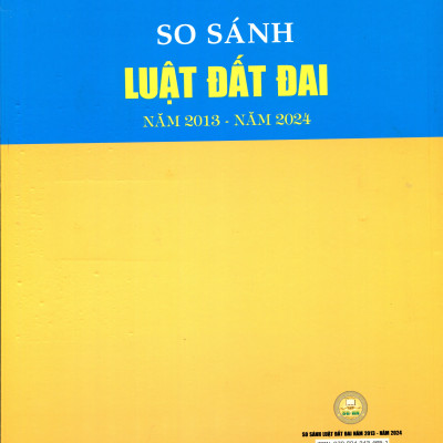 So Sánh Luật Đất Đai 2003 - 2013 Và Các Văn Bản Về Giao Đất, Cho Thuê Đất, Thu Hồi Đất, Thu Tiền Sử Dụng Đất, Cấp Giấy Chứng Nhận Quyền Sử Dụng Đất, Bồi Thường Thiệt Hại Về Đất
