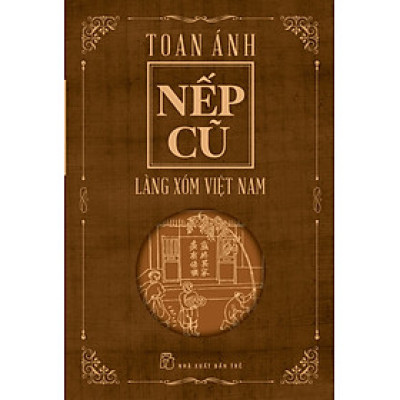 Nếp Cũ - Làng Xóm Việt Nam
