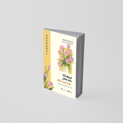 Trở Thành Phiên Bản Điềm Tĩnh Hơn (*) Phiên Bản Song Ngữ Trung - Việt - Bản Quyền