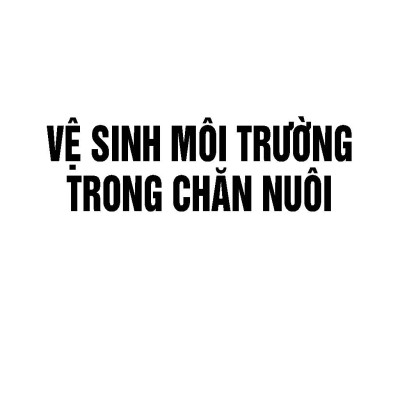 Nông Nghiệp Xanh, Sạch - Vệ Sinh Môi Trường Trong Chăn Nuôi (Tái bản 2025)