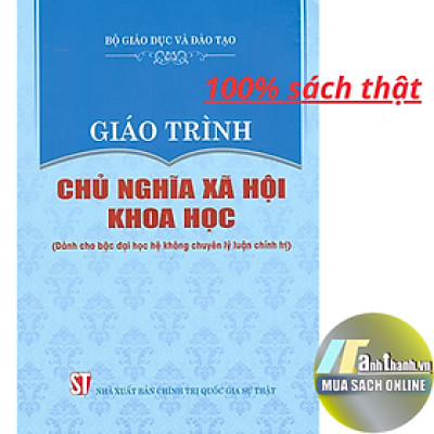Giáo Trình Chủ Nghĩa Xã Hội Khoa Học (Dành Cho Bậc Đại Học Hệ Không Chuyên Lý Luận Chính Trị)