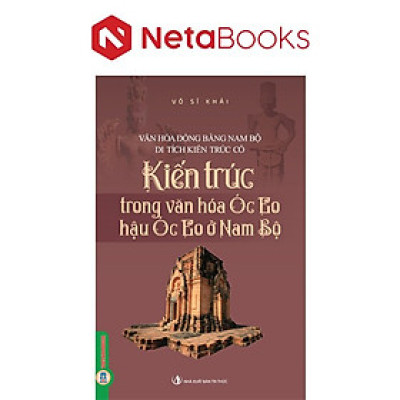 Kiến Trúc Trong Văn Hóa Óc Eo, Hậu Óc Eo Ở Nam Bộ