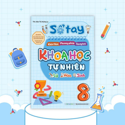 Sách - Sổ Tay Kiến Thức - Phương Pháp - Dạng Bài Khoa Học Tự Nhiên Lý - Hóa - Sinh Lớp 8 - Megabook
