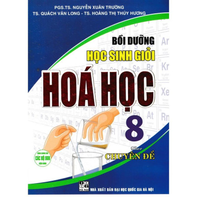 Sách - Bồi Dưỡng Học Sinh Giỏi Hóa Học 8 Theo Chuyên Đề (Dùng Chung Cho Các Bộ SGK Hiện Hành) - HA