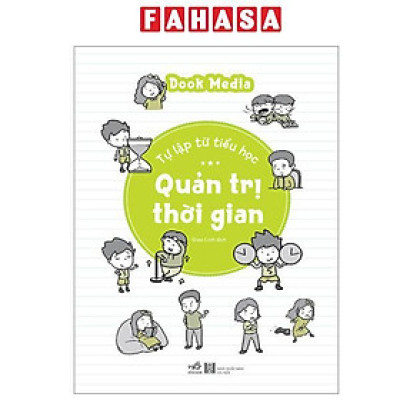 Sách - Tự Lập Từ Tiểu Học - Quản Trị Thời Gian