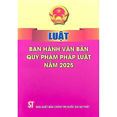 Luật Ban hành văn bản quy phạm pháp luật (Hiện hành)