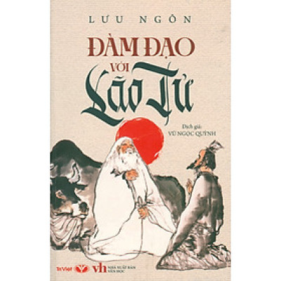 Đàm Đạo Với Lão Tử (Bản in năm 2022)
