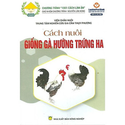 Sách - Cách Nuôi Giống Gà Hướng Trứng HA - NXB Nông Nghiệp
