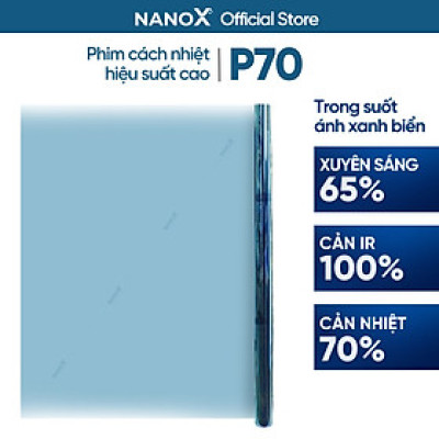 Phim cách nhiệt NanoX P70 sáng màu, độ trong suốt cao, chống IR & UV cho nhà kính