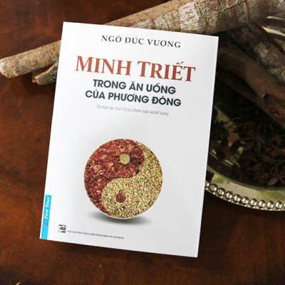 Minh Triết Trong Ăn Uống Của Phương Đông - Ngô Đức Vượng - Tái Bản - (bìa mềm)