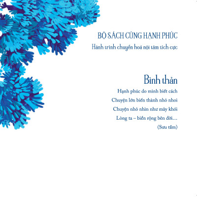 BÌNH THẢN - Bộ sách Cùng Hạnh Phúc, hành trình chuyển hóa nội tâm tích cực