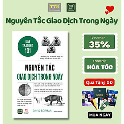 Sách - DAY TRADING 101: Nguyên Tắc Giao Dịch Trong Ngày  - TTRHN