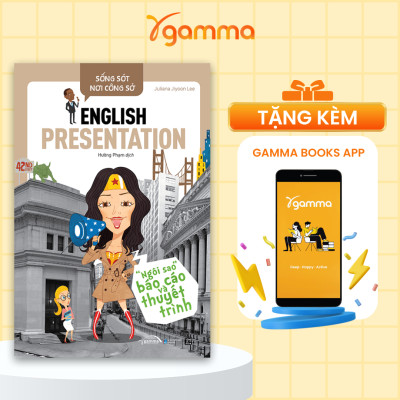 Sống Sót Nơi Công Sở: English Presentation - "Ngôi Sao" Báo Cáo Và Thuyết Trình (Tái Bản 2022)