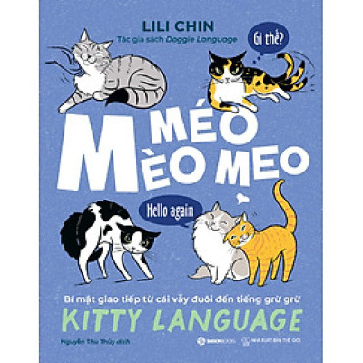 Méo Mèo Meo - Bí Mật Giao Tiếp Từ Cái Vẫy Đuôi Đến Tiếng Grừ Grừ - SGB