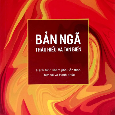 Bản Ngã - Thấu Hiểu Và Tan Biến (Tái Bản 2023)