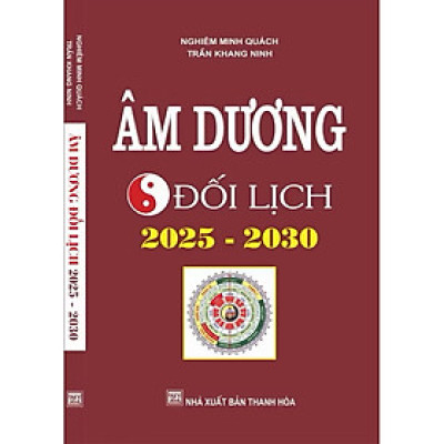 Sách - Âm Dương Đối Lịch (2025 -2030 )