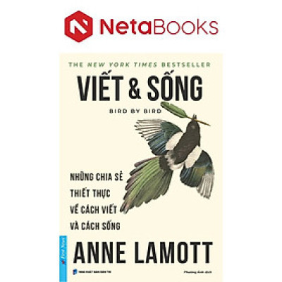 Viết Và Sống - Những Chia Sẻ Thiết Thực Về Cách Viết Và Cách Sống