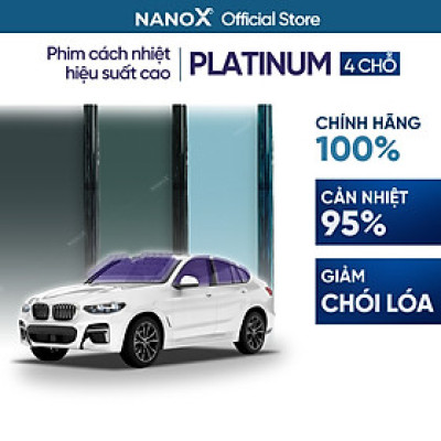 Phim cách nhiệt ô tô 4 chỗ gói cao cấp cách nhiệt mạnh mẽ NanoX Platinum