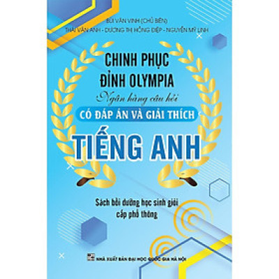 Sách - Chinh Phục Đỉnh Olympia - Ngân Hàng Câu Hỏi Có Đáp Án Và Giải Thích Tiếng Anh - Khang Việt Book
