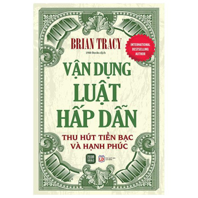 Vận Dụng Luật Hấp Dẫn Thu Hút Tiền Bạc Và Hạnh Phúc