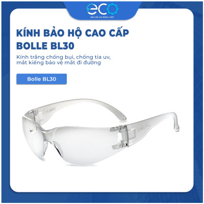 Kính bảo hộ cao cấp Bolle BL30 kính trắng chống bụi, chống tia uv, mắt kiếng bảo vệ mắt đi đường