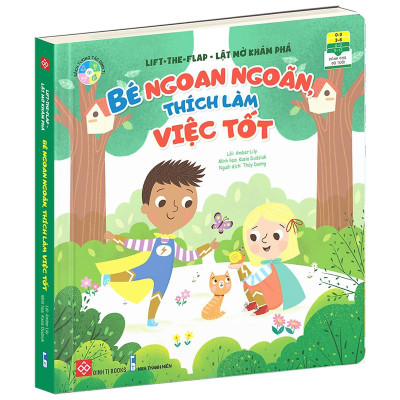 Sách - Lift - The - Flap - Lật Mở Khám Phá - Bé Ngoan Ngoãn, Thích Làm Việc Tốt - Đinh Tị Books
