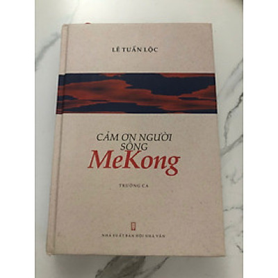 CẢM ƠN NGƯỜI SÔNG MÊ KÔNG - TRƯỜNG CA LÊ TUẤN LỘC
