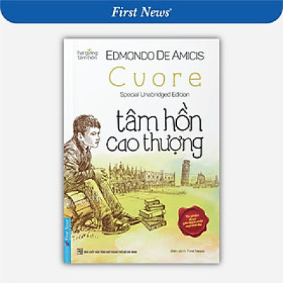 Sách - Tâm Hồn Cao Thượng Edmondo De Amicis (Bìa Mềm) - First News