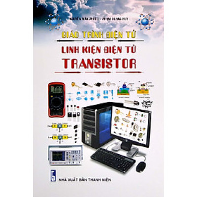 Giáo Trình Điện Tử - Linh Kiện Điện Tử Transistor  - STK
