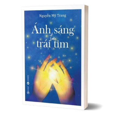 Sách - Ánh Sáng Từ Trái Tim - Nguyễn Mỹ Trang - Thái Hà Books
