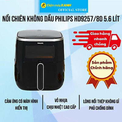 Nồi chiên không dầu Philips HD9257/80 5.6 lít - Hàng Chính Hãng