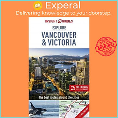 Sách - Insight Guides Explore Vancouver & Victoria (Travel Guide with Free by Insight Guides (UK edition, paperback)