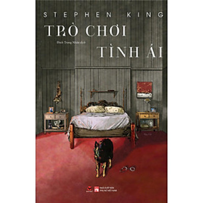 TRÒ CHƠI TÌNH ÁI - Stephen King – Đinh Trọng Nhân dịch – Bách Việt - NXB Phụ nữ Việt Nam