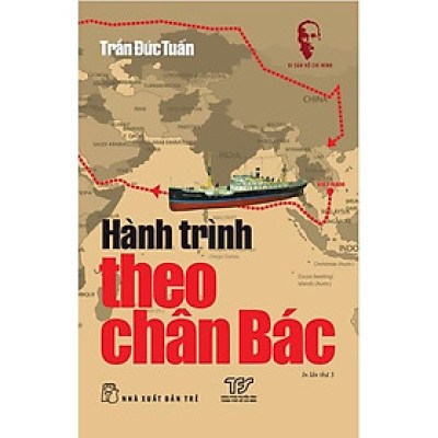 Sách - Hành Trình Theo Chân Bác (NXB Trẻ)