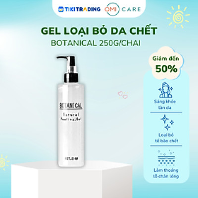 Gel loại bỏ da chết botanical 250g/chai