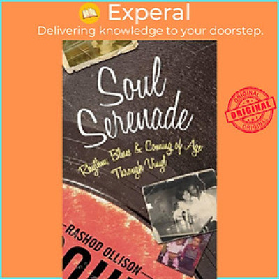 Sách - Soul Serenade - Rhythm, Blues & Coming of Age Through Vinyl by Rashod Ollison (UK edition, hardcover)